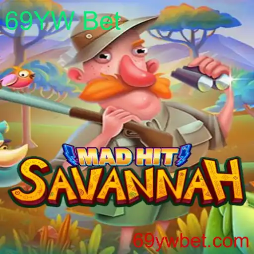 Desvendando o MadHitSavannah: O Envolvente Mundo de 69YW Bet