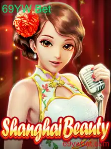 ShanghaiBeauty: Explore o Mundo do Jogo com 69YW Bet